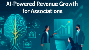 How AI Is Transforming Association Revenue: A Strategic Guide to Sustainable Growth in 2025
